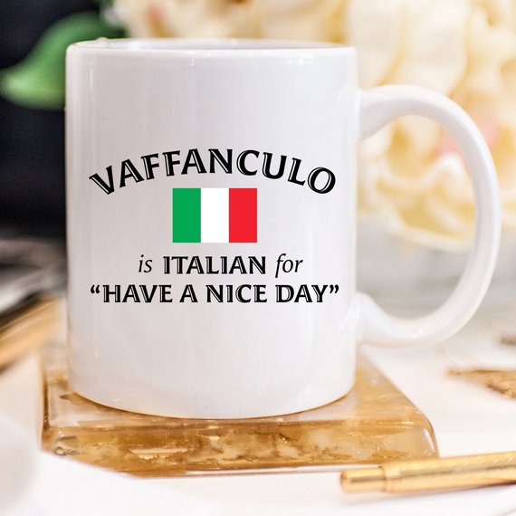 Italian Coffee Mug, Vaffanculo Is Italian For